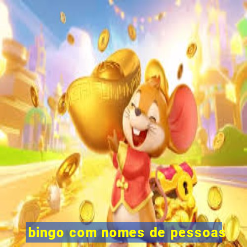 bingo com nomes de pessoas